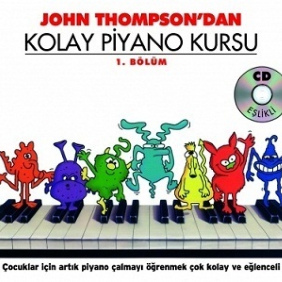 John Thompson dan Kolay Piyano Kursu 1. Bölüm